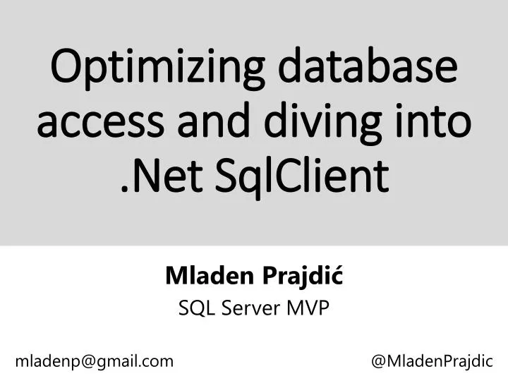 optimizing database access and diving into net sqlclient