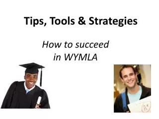 Tips, Tools &amp; Strategies