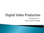 Digital Video Production - slide 1