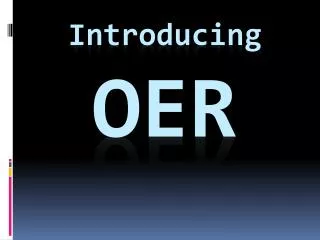 Introducing OER