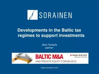 Developments in the Baltic tax regimes to support investments J?nis Tauka?s partner