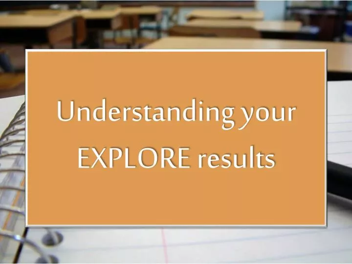 understanding your explore results