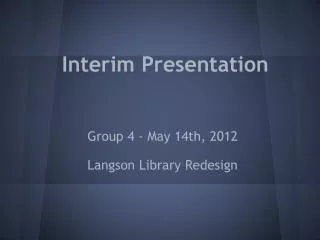 Interim Presentation
