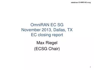 OmniRAN EC SG November 2013 , Dallas, TX EC closing report