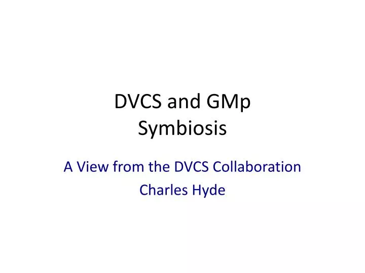 dvcs and gmp symbiosis