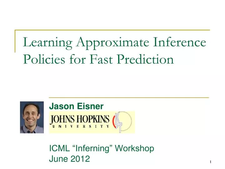 learning approximate inference policies for fast prediction
