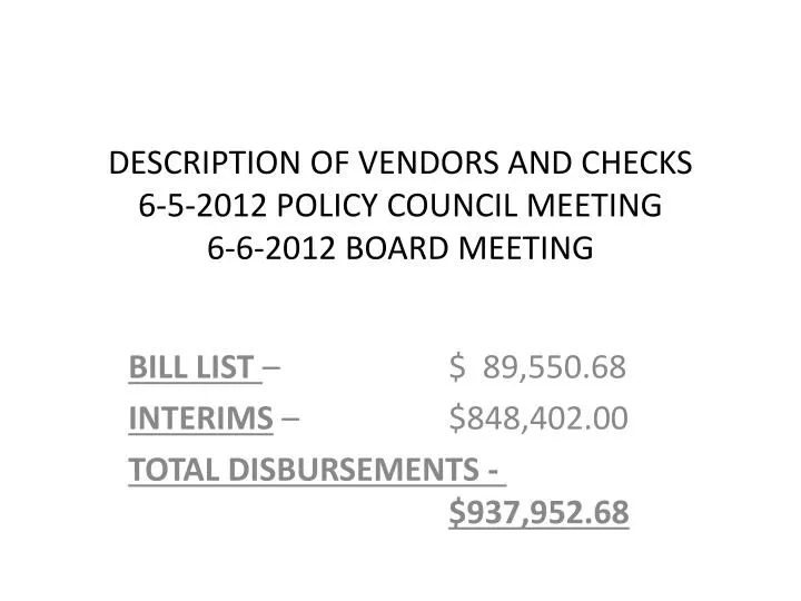 description of vendors and checks 6 5 2012 policy council meeting 6 6 2012 board meeting