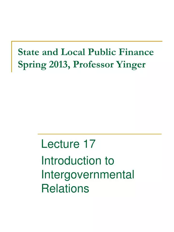 state and local public finance spring 2013 professor yinger