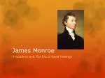 James Monroe - slide 1