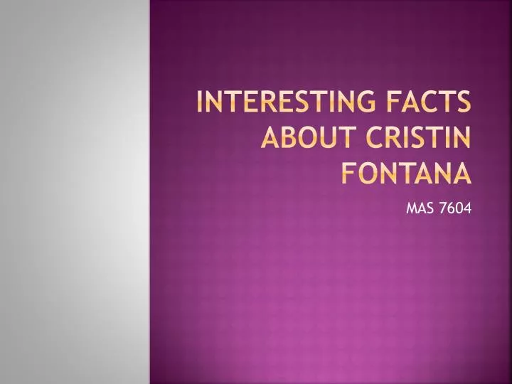 interesting facts about cristin fontana
