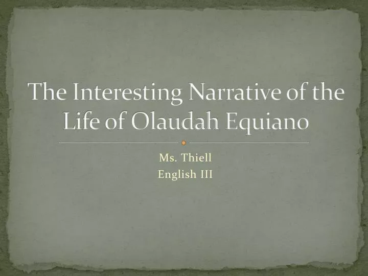 the interesting narrative of the life of olaudah equiano