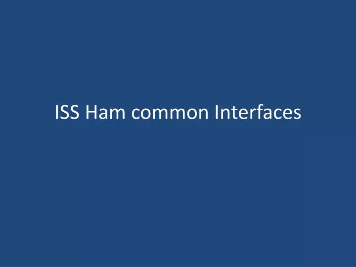 iss ham common interfaces