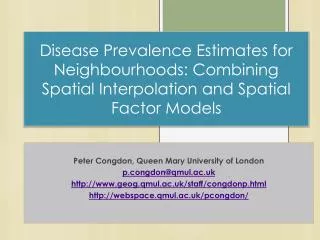 Peter Congdon , Queen Mary University of London p.congdon@qmul.ac.uk