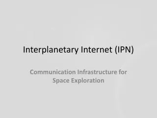 Interplanetary Internet (IPN)