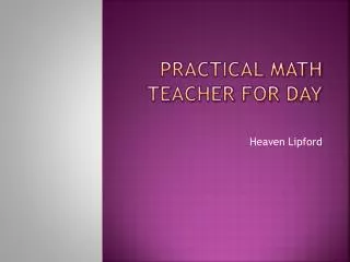Practical Math Teacher For day