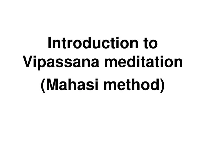 introduction to vipassana meditation mahasi method