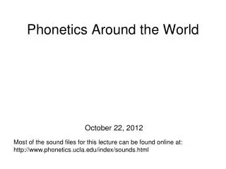 Phonetics Around the World