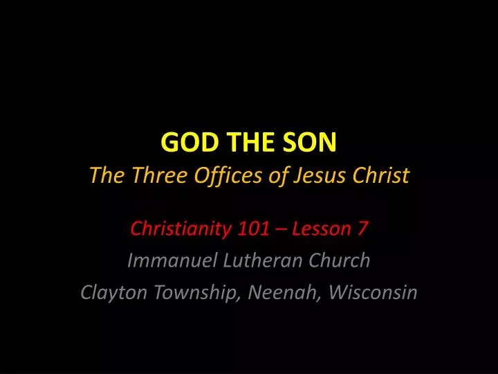 god the son the three offices of jesus christ