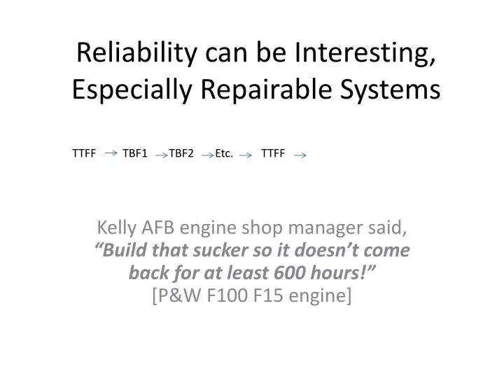 reliability can be interesting especially repairable systems