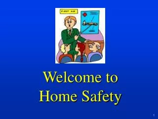 Welcome to Home Safety