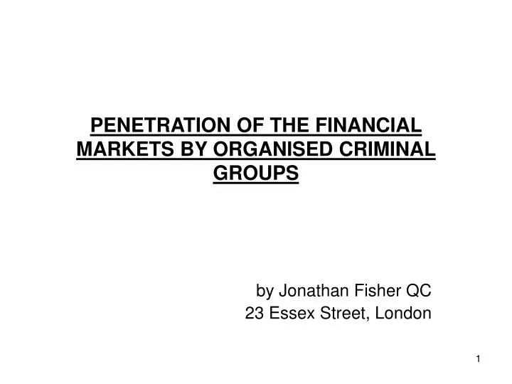 penetration of the financial markets by organised criminal groups