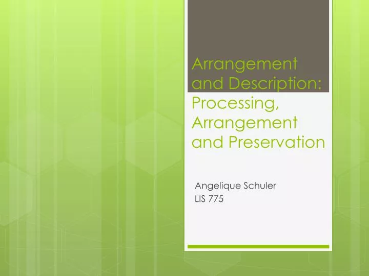 arrangement and description processing arrangement and preservation