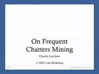 On Frequent Chatters Mining