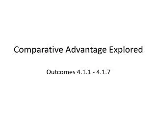 Comparative Advantage Explored