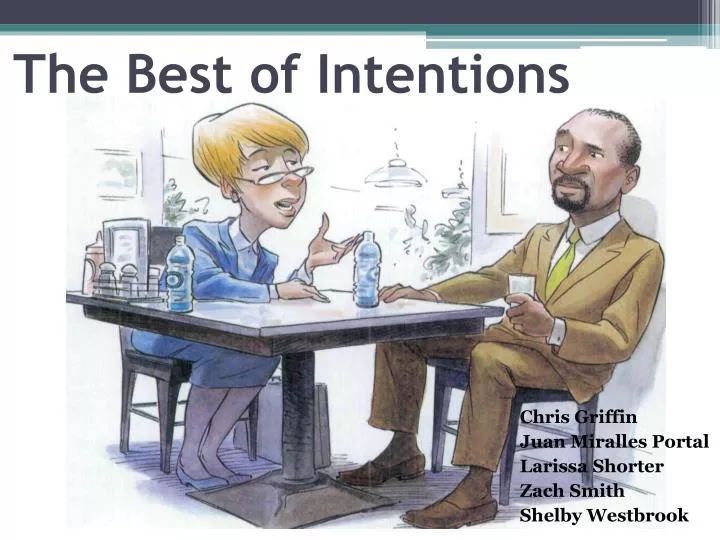 the best of intentions