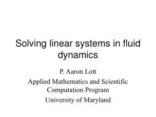 Solving linear systems in fluid dynamics