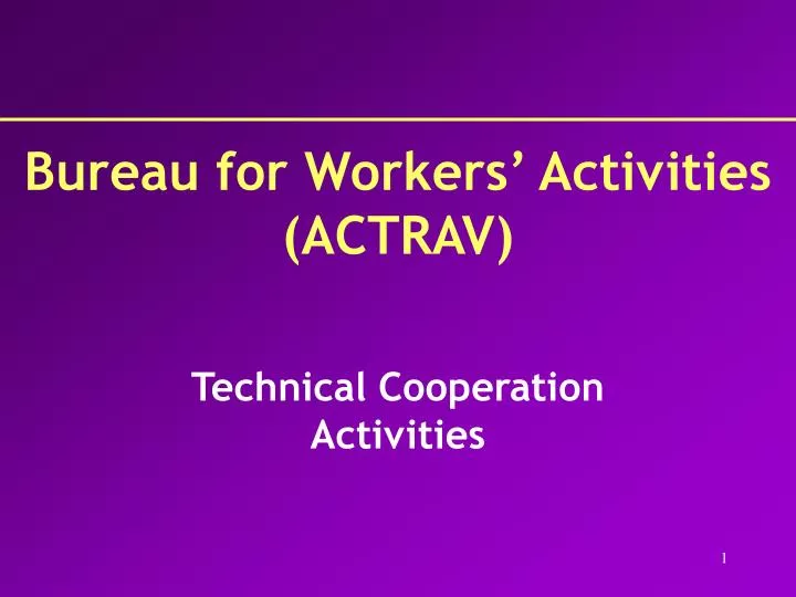 bureau for workers activities actrav