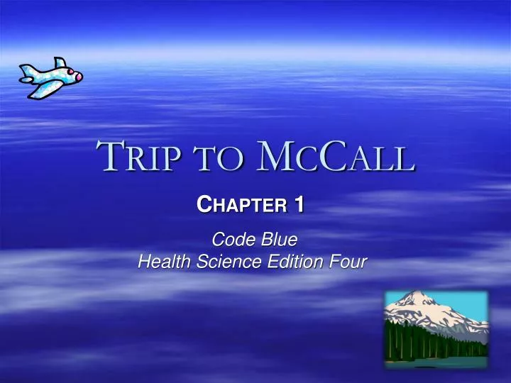 trip to mccall