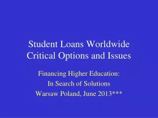 Student Loans Worldwide Critical Options and Issues