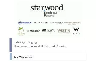 Industry: Lodging Company: Starwood Hotels and Resorts