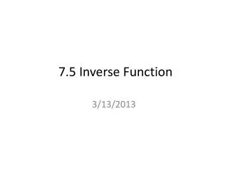 7.5 Inverse Function