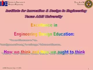 Excellence in Engineering Design Education: How we think and How we aught to think