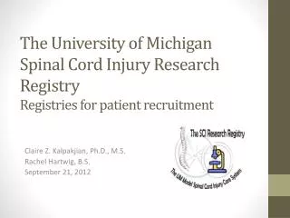 The University of Michigan Spinal Cord Injury Research Registry Registries for patient recruitment