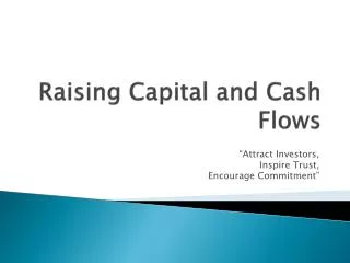 Raising Capital and Cash Flows