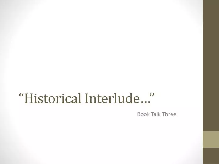 historical interlude