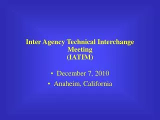 Inter Agency Technical Interchange Meeting (IATIM)