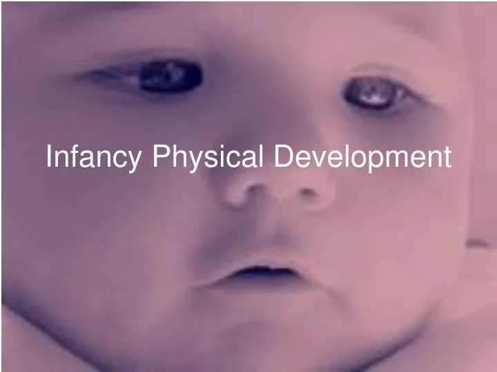 infancy physical development