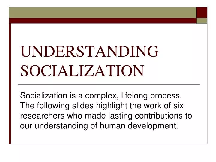 understanding socialization