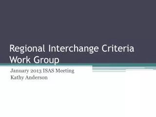 Regional Interchange Criteria Work Group