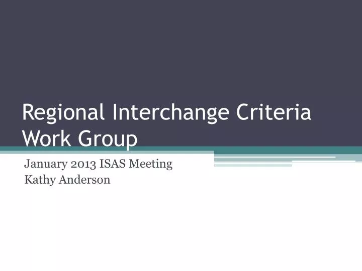 regional interchange criteria work group