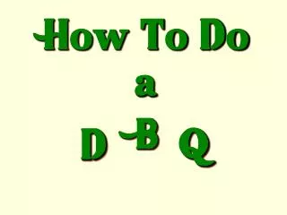 How To Do a