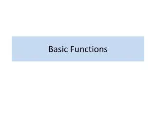 Basic Functions