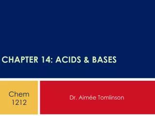 Chapter 14: Acids &amp; Bases