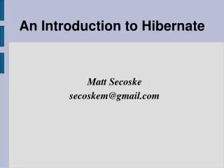 An Introduction to Hibernate
