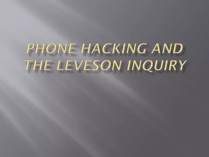 phone hacking and the leveson inquiry