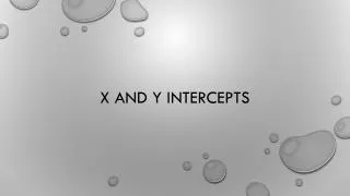 x and y intercepts